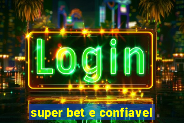 super bet e confiavel